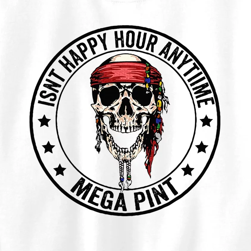 Hearsay Isnt Happy Hour Anytime Mega Pint Kids Sweatshirt