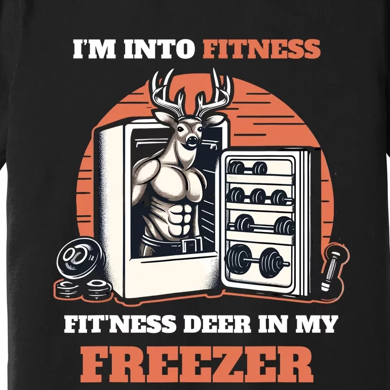 Hunting IM Into Fitness Deer Freezer Funny Hunter Dad Premium T-Shirt