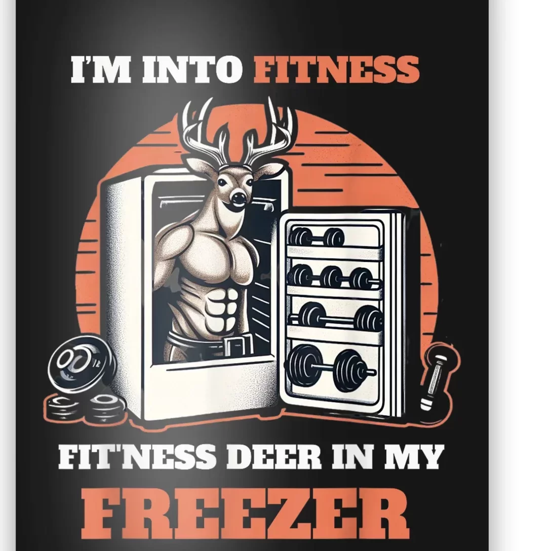 Hunting IM Into Fitness Deer Freezer Funny Hunter Dad Poster