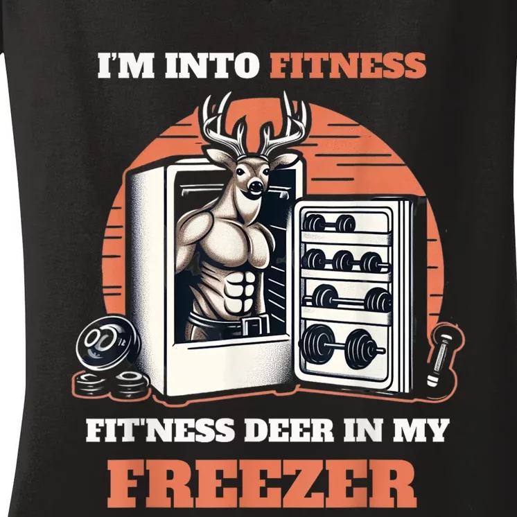 Hunting IM Into Fitness Deer Freezer Funny Hunter Dad Women's V-Neck T-Shirt