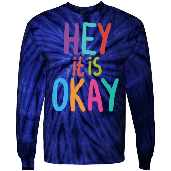 Hey It Is Okay Colorful Tie-Dye Long Sleeve Shirt