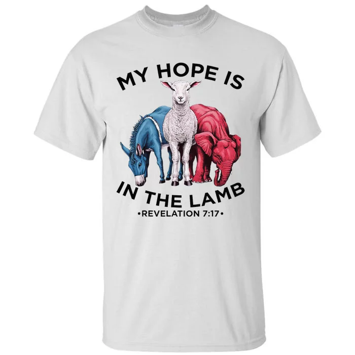 Hope Is In The Lamb My Christian God Jesus Lamb Lover Humor Tall T-Shirt