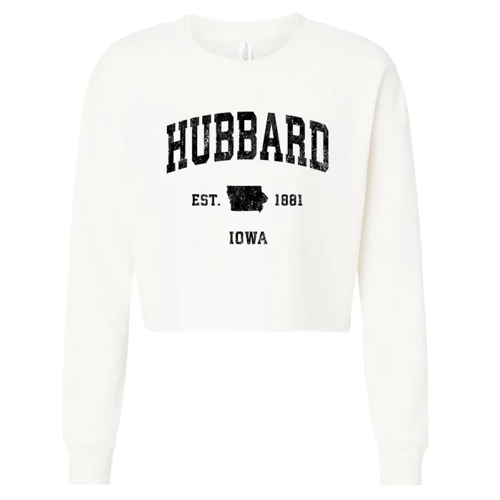 Hubbard Iowa Ia Vintage Established Athletic Sports Design Cropped Pullover Crew