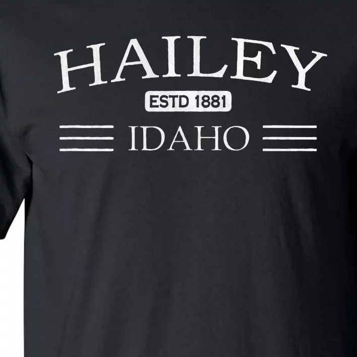 Hailey Idaho Id Tall T-Shirt