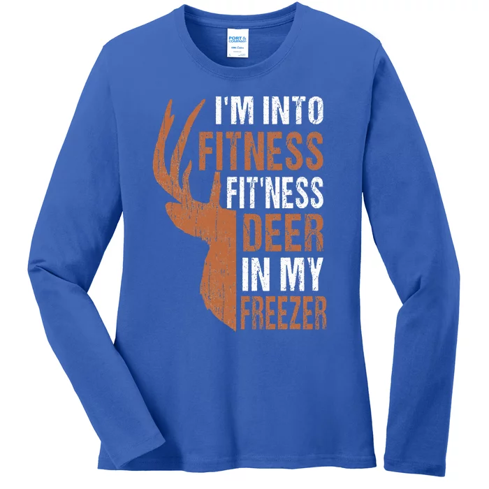 HuntingShirt I'm Into Fitness Deer Freezer Funny Hunter Dad Ladies Long Sleeve Shirt