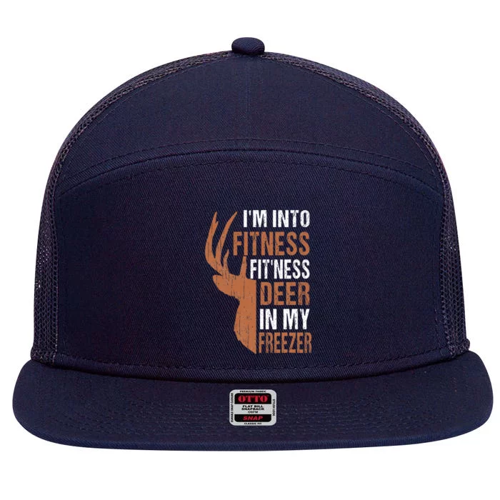 HuntingShirt I'm Into Fitness Deer Freezer Funny Hunter Dad 7 Panel Mesh Trucker Snapback Hat