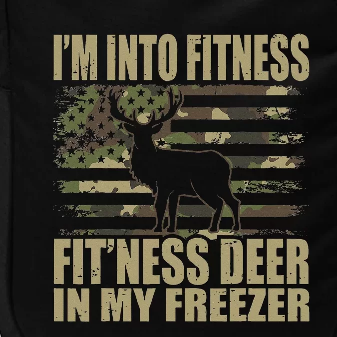 Hunting Im Into Fitness Fitness Deer In My Freezer Impact Tech Backpack