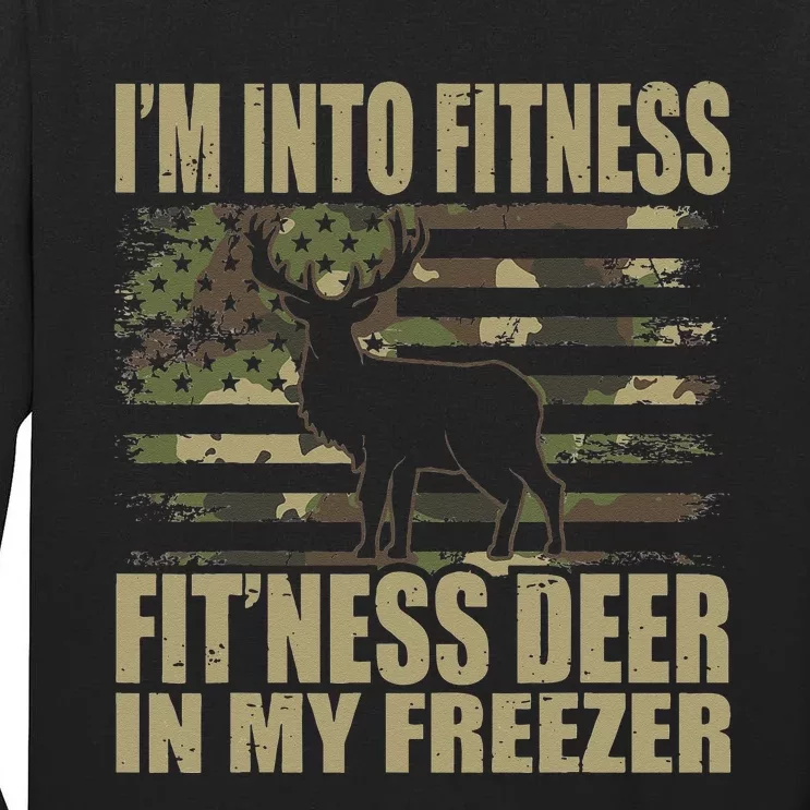 Hunting Im Into Fitness Fitness Deer In My Freezer Tall Long Sleeve T-Shirt