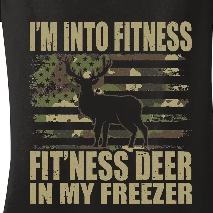 Hunting Im Into Fitness Fitness Deer In My Freezer Women's V-Neck T-Shirt