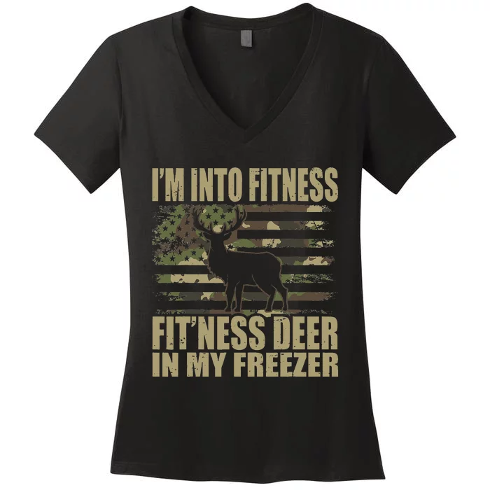 Hunting Im Into Fitness Fitness Deer In My Freezer Women's V-Neck T-Shirt