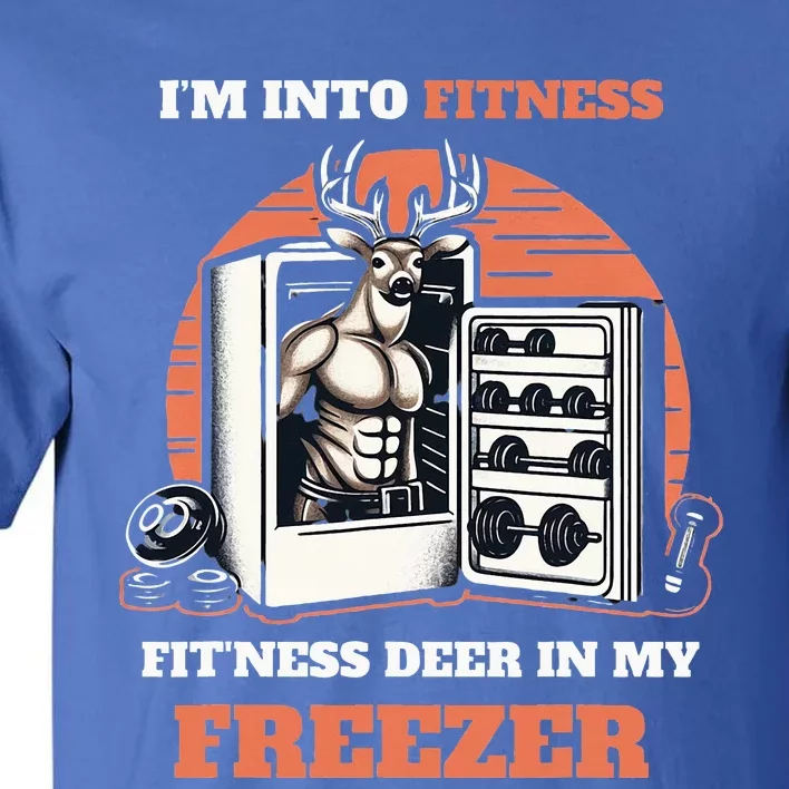 Hunting I'm Into Fitness Deer Freezer Funny Hunter Dad Tall T-Shirt