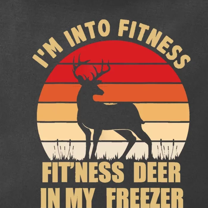 Hunting IM Into Fitness Deer Freezer Funny Hunter Dad Zip Tote Bag