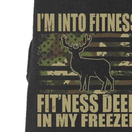 Hunting I'm Into Fitness Fit'ness Deer In My Freezer Doggie 3-End Fleece Hoodie