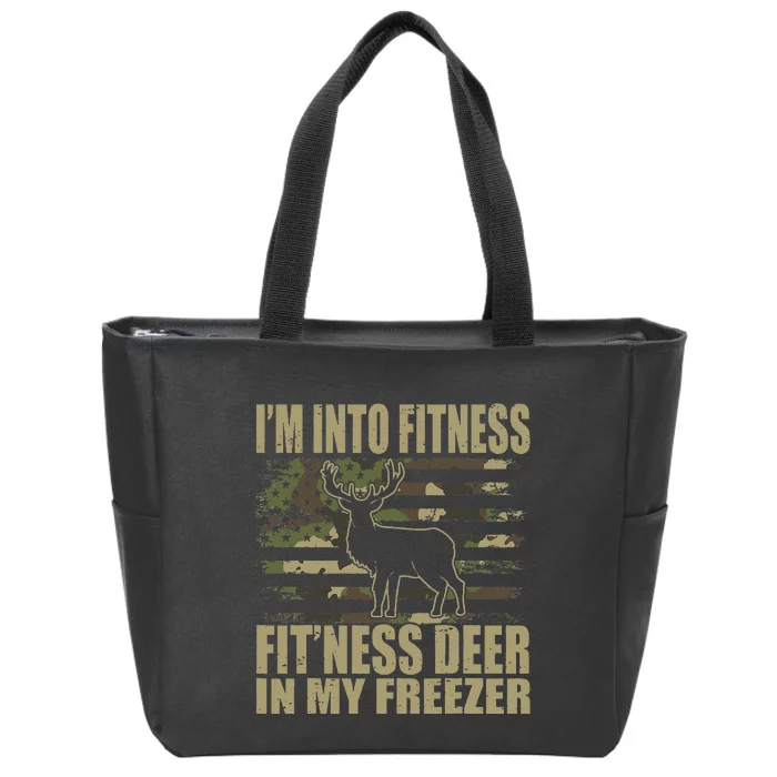 Hunting I'm Into Fitness Fit'ness Deer In My Freezer Zip Tote Bag