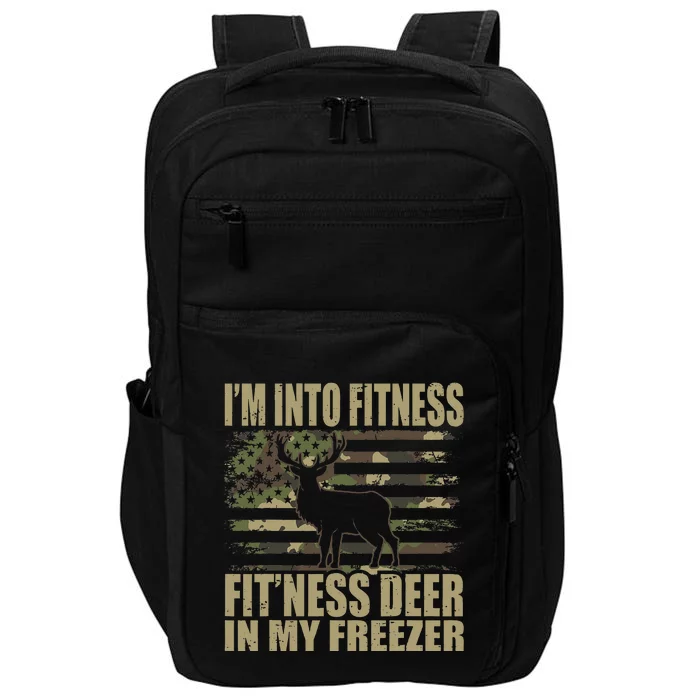 Hunting I'm Into Fitness Fit'ness Deer In My Freezer Impact Tech Backpack