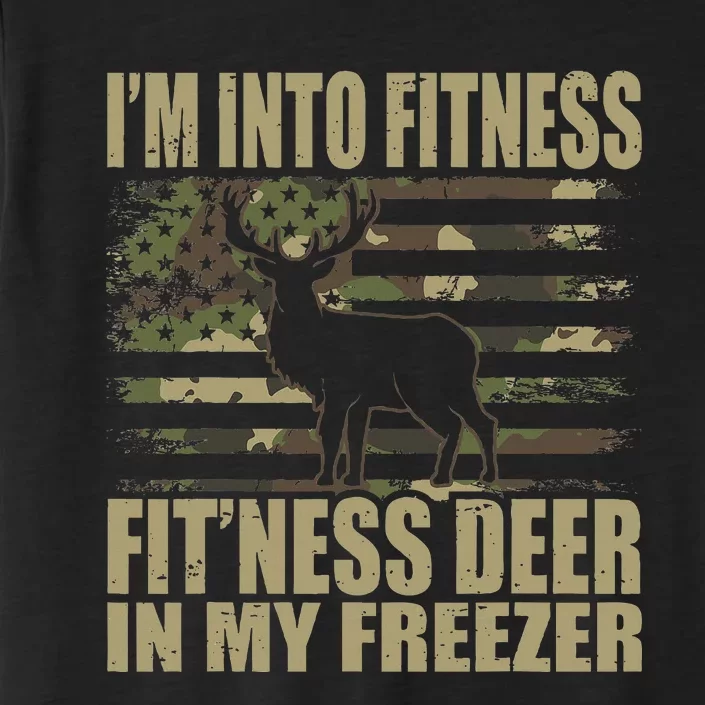 Hunting I'm Into Fitness Fit'ness Deer In My Freezer ChromaSoft Performance T-Shirt