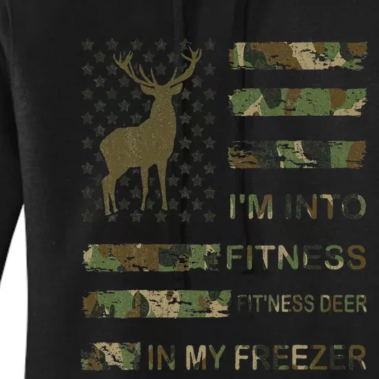 Hunting I'm Into Fitness Deer Freezer Funny Hunter Dad Wild Women's Pullover Hoodie