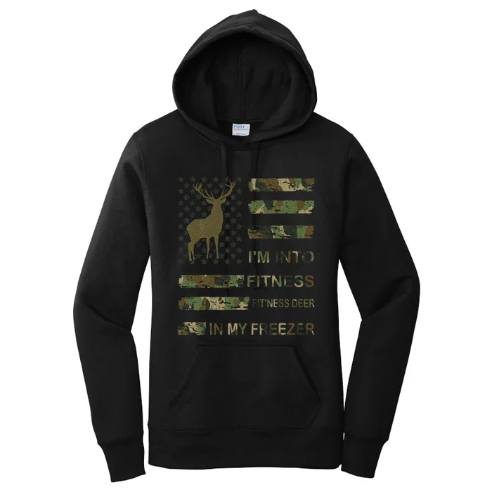 Hunting I'm Into Fitness Deer Freezer Funny Hunter Dad Wild Women's Pullover Hoodie