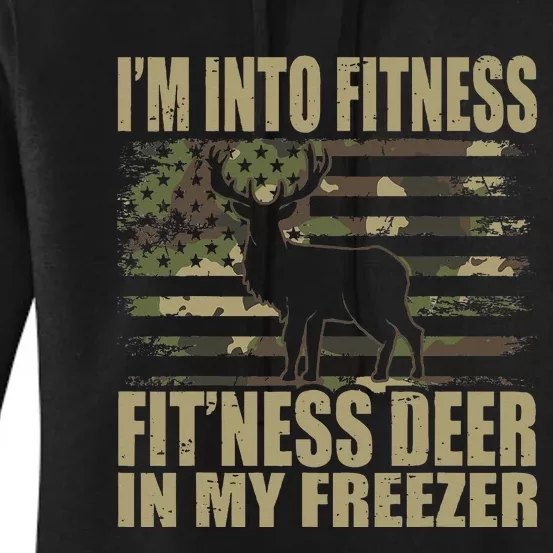 Hunting I'm Into Fitness Fit'ness Deer In My Freezer Women's Pullover Hoodie