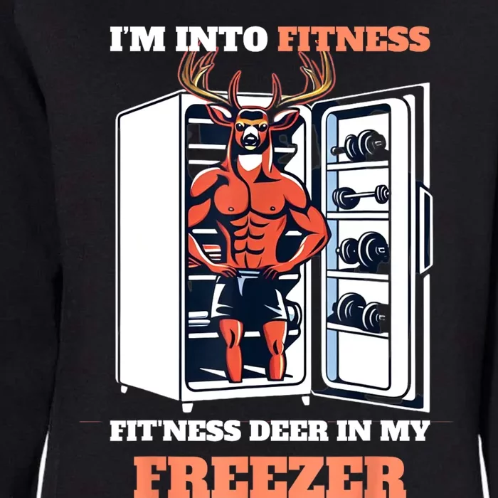 Hunting IM Into Fitness Deer Freezer Funny Hunter Dad Womens California Wash Sweatshirt