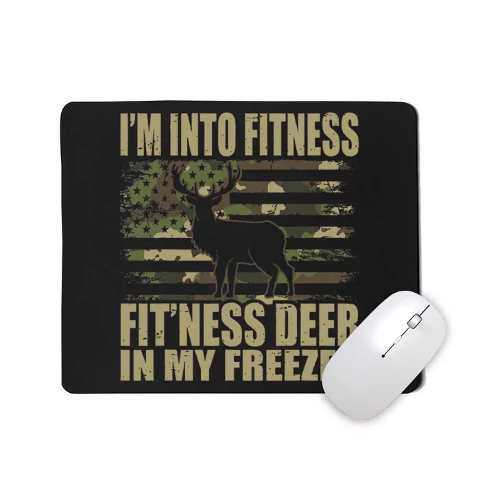 Hunting IM Into Fitness FitNess Deer In My Freezer Mousepad