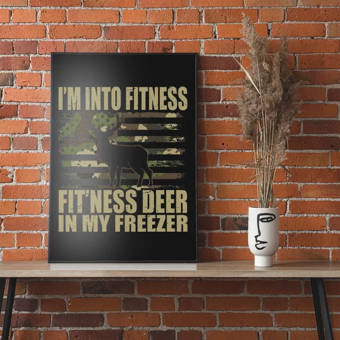 Hunting IM Into Fitness FitNess Deer In My Freezer Poster