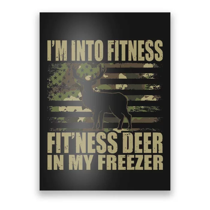 Hunting IM Into Fitness FitNess Deer In My Freezer Poster