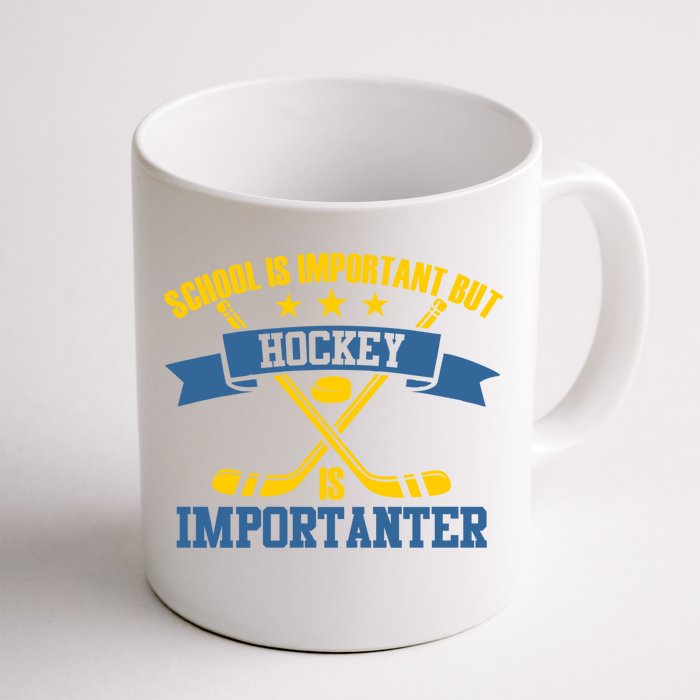 Hockey Is Importanter Funny Gift Ice Hockey Gift Front & Back Coffee Mug