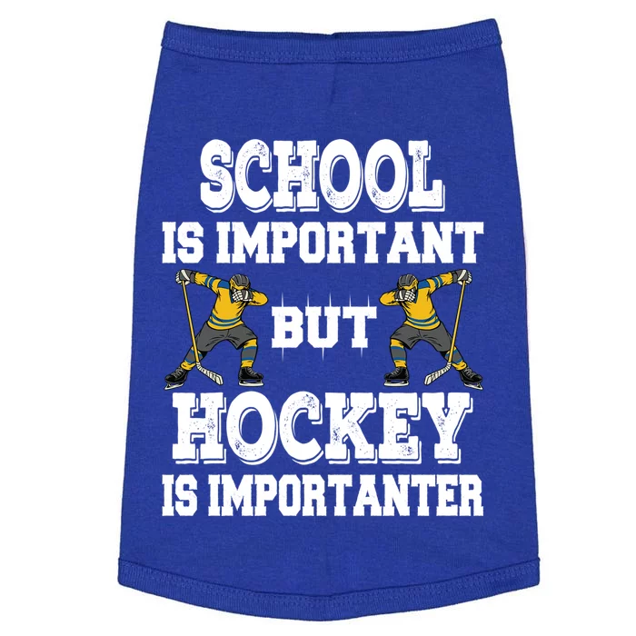 Hockey Is Importanter Funny School Saying Funny Gift Bzr Meaningful Gift Doggie Tank