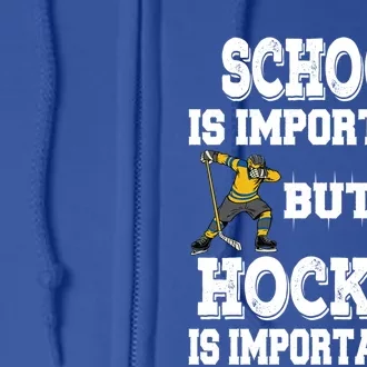 Hockey Is Importanter Funny School Saying Funny Gift Bzr Meaningful Gift Full Zip Hoodie