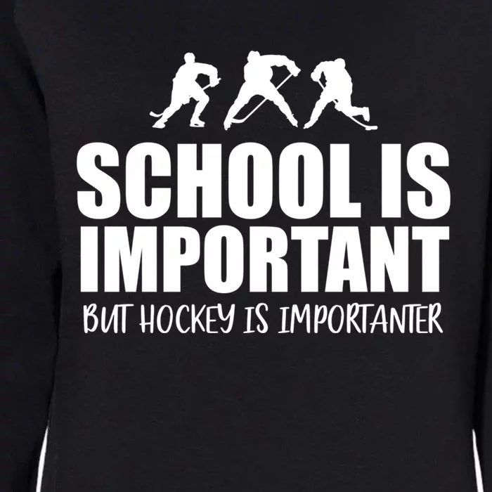 Hockey Is Importanter Funny Hockey Cute Gift Womens California Wash Sweatshirt