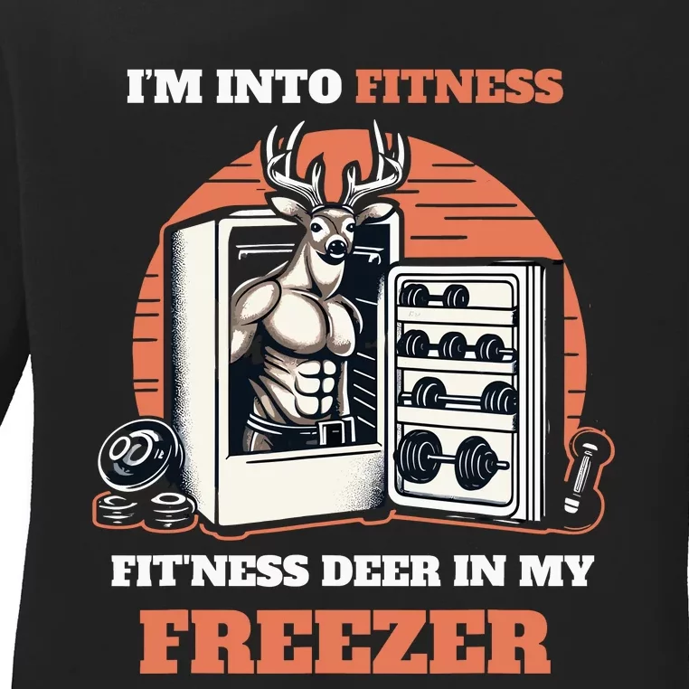 Hunting Im Into Fitness Deer Freezer Funny Hunter Dad Ladies Long Sleeve Shirt