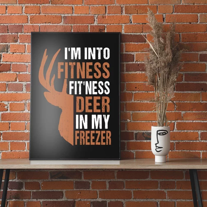 Huntingshirt IM Into Fitness Deer Freezer Funny Hunter Dad Poster