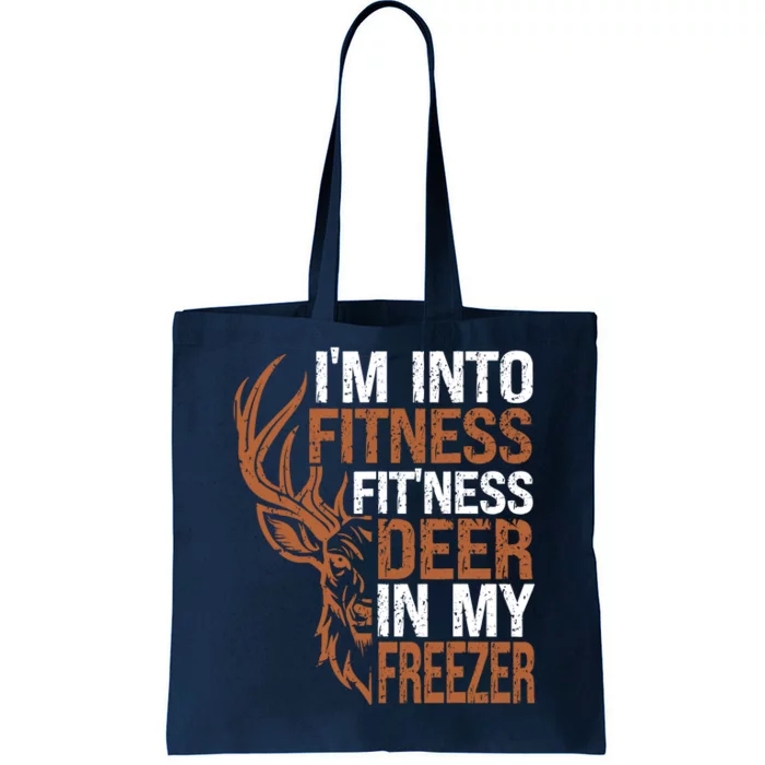 Huntingshirt IM Into Fitness Deer Freezer Funny Hunter Dad Tote Bag