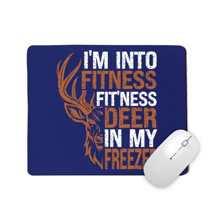 Huntingshirt IM Into Fitness Deer Freezer Funny Hunter Dad Mousepad