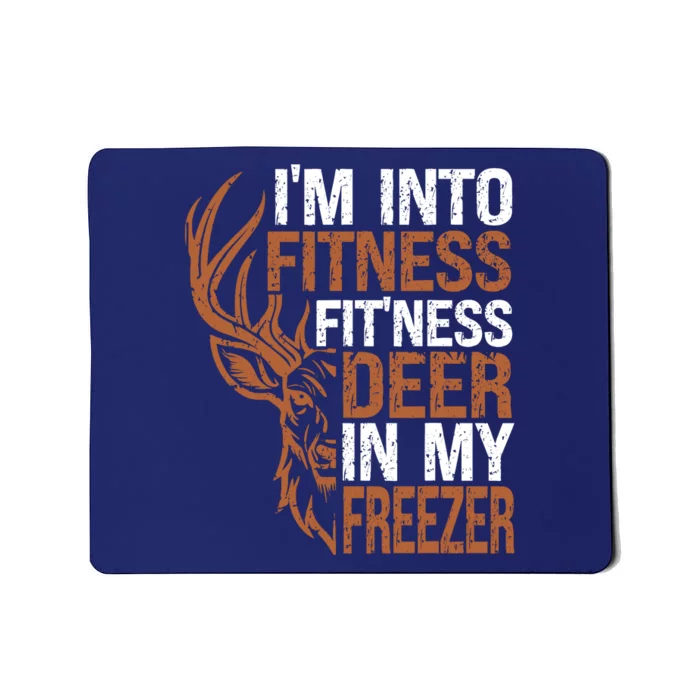 Huntingshirt IM Into Fitness Deer Freezer Funny Hunter Dad Mousepad