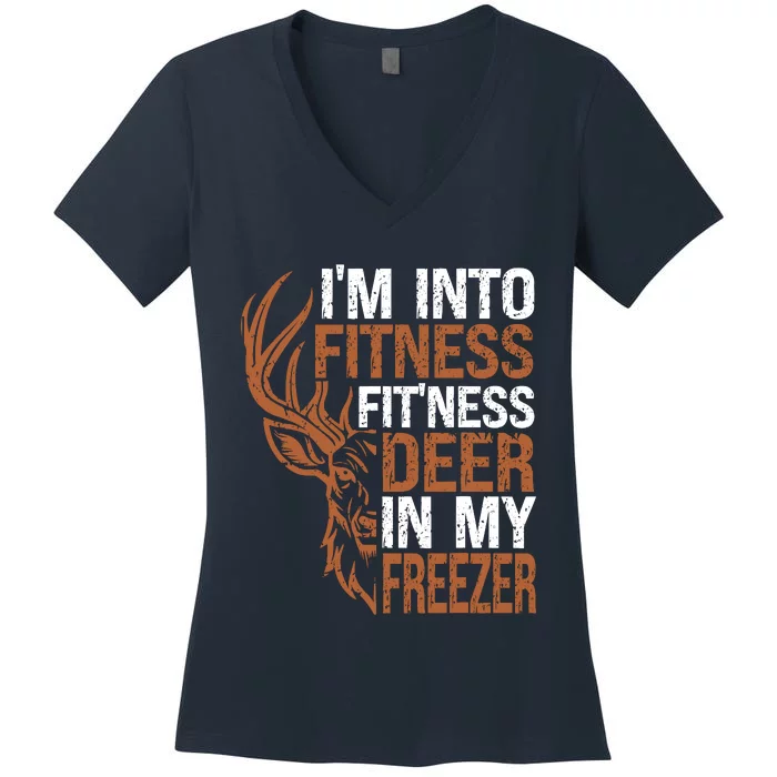 Huntingshirt IM Into Fitness Deer Freezer Funny Hunter Dad Women's V-Neck T-Shirt