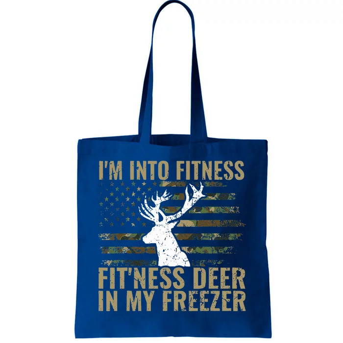 Hunting I'm Into Fitness Deer Freezer Funny Hunter Dad Tote Bag