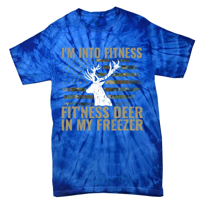 Hunting I'm Into Fitness Deer Freezer Funny Hunter Dad Tie-Dye T-Shirt