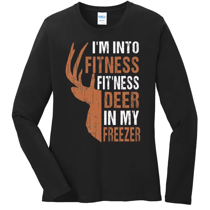 Hunting I'm Into Fitness Deer Freezer Funny Hunter Dad Ladies Long Sleeve Shirt