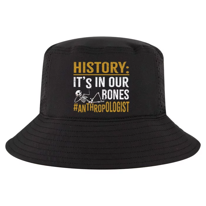 History ItS In Our Bones Anthropology Human Evolution Study Cool Comfort Performance Bucket Hat