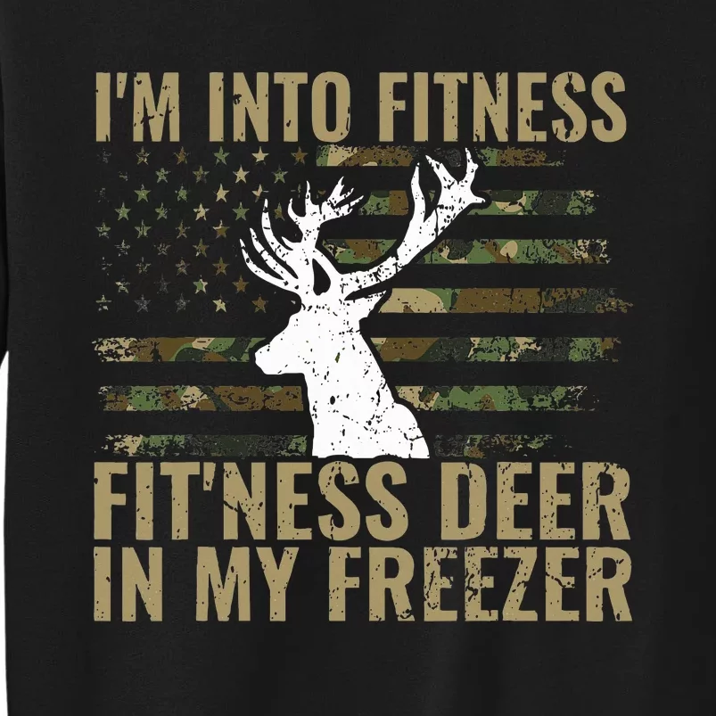 Hunting I'm Into Fitness Deer Freezer Tall Sweatshirt