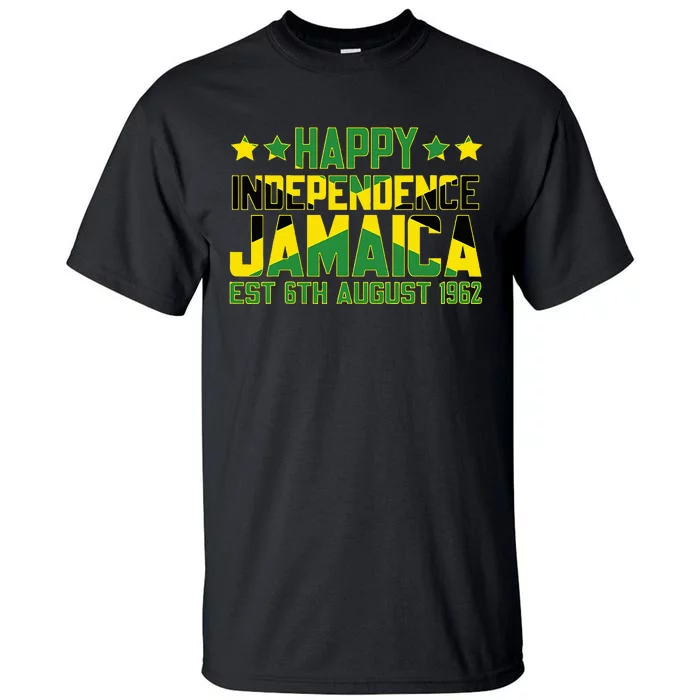 Happy Independence Jamaica Est 6th August 1962 Jamaican Flag Tall T-Shirt