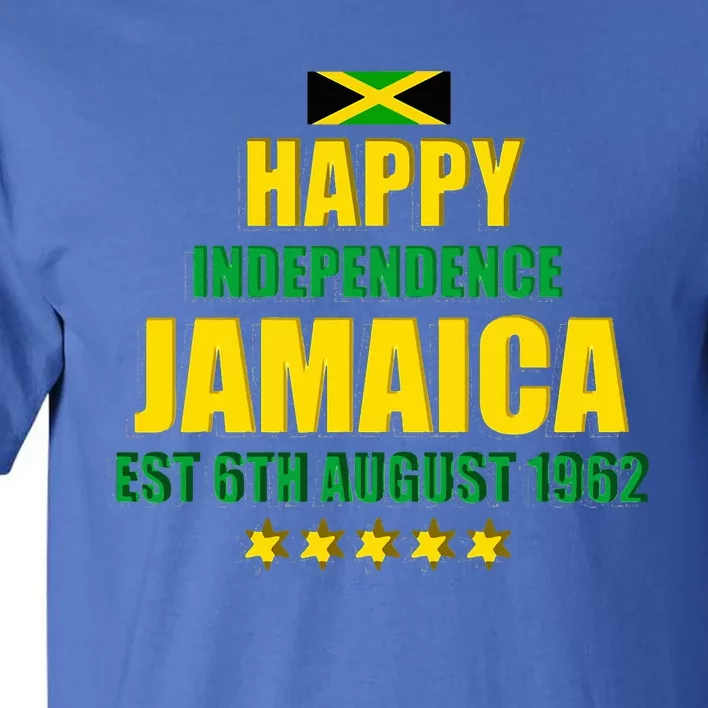 Happy Independence Jamaica Est 6th August 1962 Jamaican Tall T-Shirt