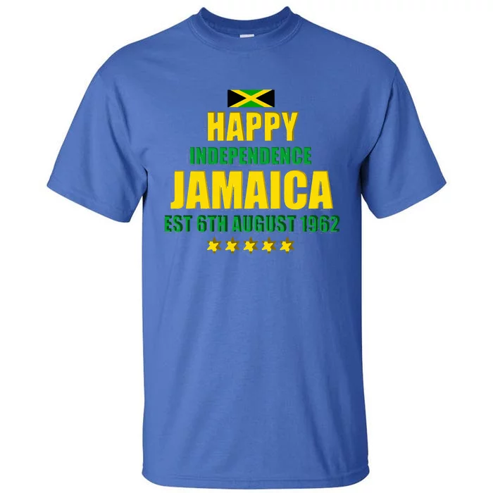 Happy Independence Jamaica Est 6th August 1962 Jamaican Tall T-Shirt