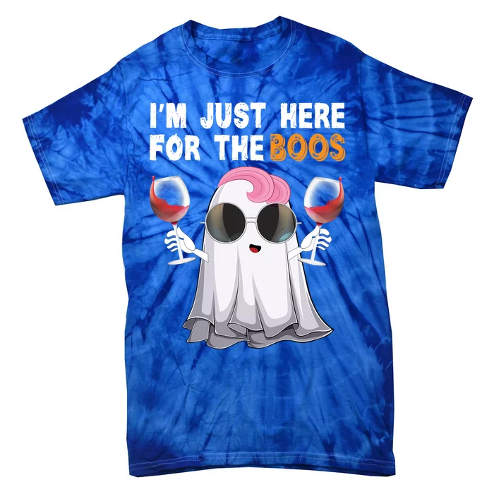 Halloween Im Just Here For The Boos Red Wine Gift Tie-Dye T-Shirt