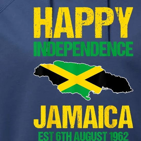 Happy Independence Jamaica Est 6th August 1962 Jamaican Performance Fleece Hoodie