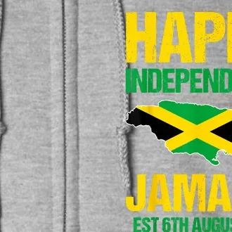 Happy Independence Jamaica Est 6th August 1962 Jamaican Full Zip Hoodie