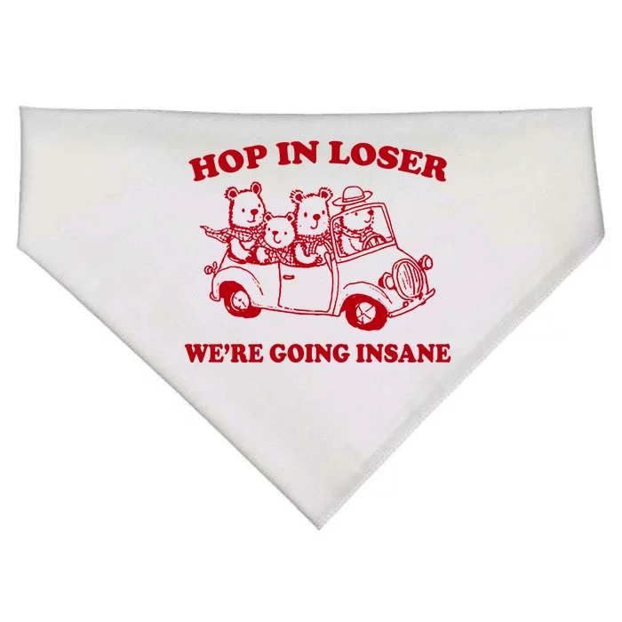 Hop In Loser WeRe Going Insane USA-Made Doggie Bandana