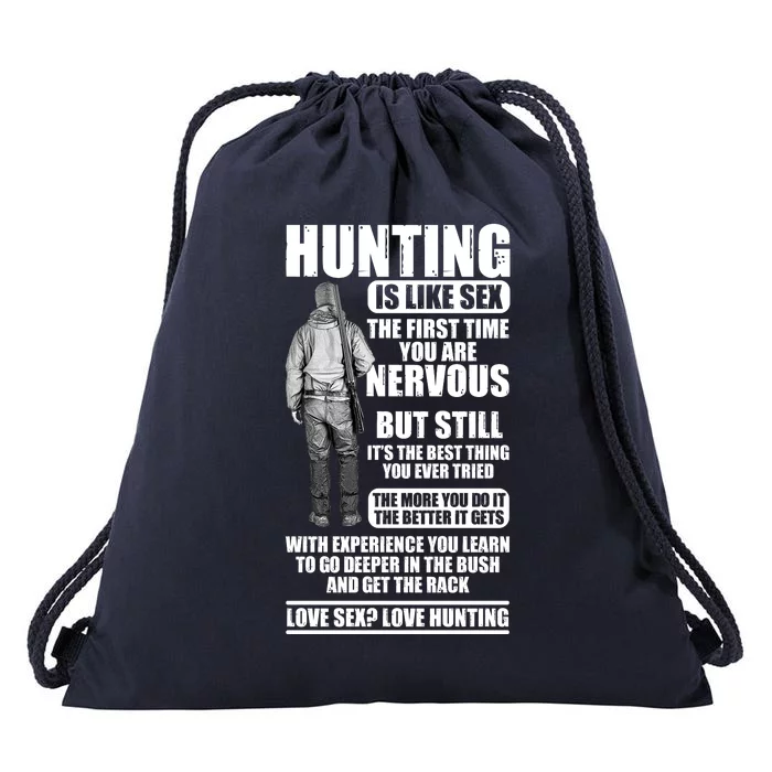 Hunting Is Like Sex Drawstring Bag